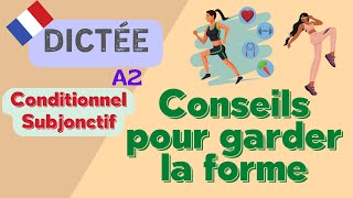 Conseils pour garder la forme  Allinone French Dictation Exercise [upl. by Klinges]