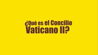 ¿Qué es el Concilio Vaticano II [upl. by Sorgalim]