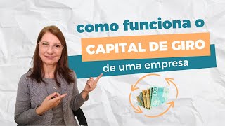 como funciona o capital de giro de uma empresa  com exemplo de cálculo [upl. by Odnala740]