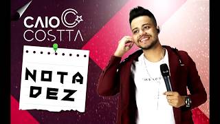 Caio Costta  Nota Dez  Ao Vivo [upl. by Perrie]