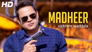 Vickram Waddala quotMadheerquot  Raftaar Records  New Punjabi Songs 2014 HD [upl. by Yragerg]