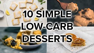 10 Super Simple LowCarb Dessert Recipes [upl. by Ahnavas]