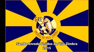 Samba Enredo Unidos de Vila Zimbra 2015 [upl. by Sheline]