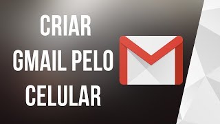 Como criar uma conta do Gmail pelo celular [upl. by Aicilaf373]