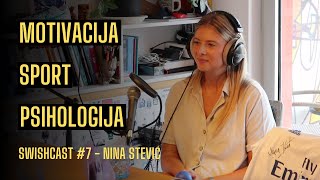 SWISHCAST EP07  GOŠĆA Nina Stević [upl. by Odlonra]