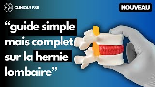 Clinique PSB  Guide Simple pour Comprendre la Hernie Discale Lombaire bas du dos [upl. by Evets]