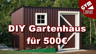 3m x 23m Gartenhaus selber bauen für 500 Euro [upl. by Nuahsar926]