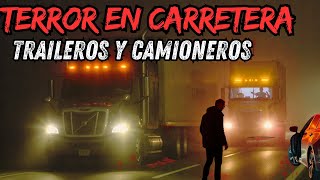 MUERTE en CARRETERA Traileros y Camioneros Historias de TERROR [upl. by Chelsie102]