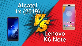 Alcatel 1x 2019 vs Lenovo K6 Note [upl. by Ponzo125]