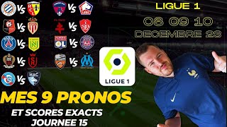 Predictions  Pronostics et Scores exacts 15 ème journée de Ligue 1 France 08 09 10 Decembre 2023 [upl. by Timofei]