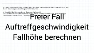 NTG Industriemeister Übungsaufgabe  Gegenstand FREIER FALL AUFTREFFGESCHWINDIGKEIT [upl. by Einttirb982]