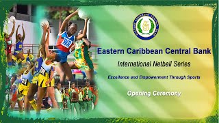 Opening Ceremony  4th ECCB International Netball Series 2024 [upl. by Meeki]