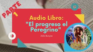 El progreso del peregrino Audiolibro 1 de 3 [upl. by Aenal]