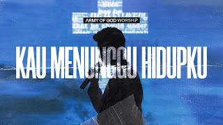 Army Of God Worship  Kau Menunggu Hidupku  Songs Of Our Youth Album Official Music Video [upl. by Assirralc105]