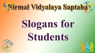 SLOGANS for Nirmal Vidyalaya Saptaha [upl. by Oderfliw]