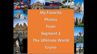 Top Picks Memorable Photos From Leg Three Of The Epic World Cruise [upl. by Dyer330]