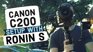 Canon C200 and Ronin S Setup With Sample Footage Test  Best Small Gimbal [upl. by Cogen]