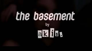 AKIS  The Basement Trailer [upl. by Costa]