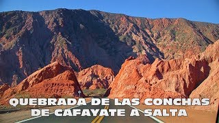 QUEBRADA DE CAFAYATE  De Cafayate a Salta  Argentina [upl. by Adao]