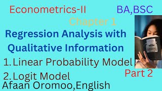 EconometricsII Chapter 1 Regression Analysis with Qualitative InformationPart2LPMLogit Model [upl. by Enneyehs]