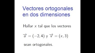 Ejercicio resuelto vectores ortogonales en dos dimensiones [upl. by Aznaed411]