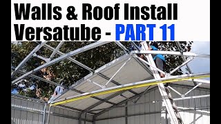 Putting on the Roof Panels  VERSATUBE GARAGE  PART 11 of DIY Metal Garage Installation [upl. by Melany]