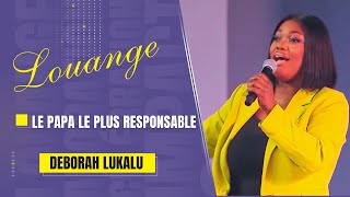 Deborah LUKALU  TU ES LE PAPA LE PLUS RESPONSABLE [upl. by Mulford216]