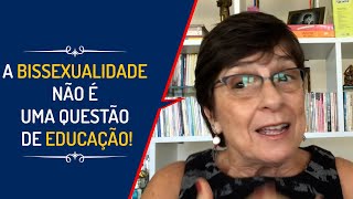 A BISSEXUALIDADE NÃO É UMA QUESTÃO DE EDUCAÇÃO Lena Vilela  Educadora em Sexualidade [upl. by Chrissa392]