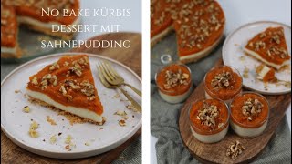 No Bake Kürbis Kuchen mit Sahnepudding  kabaklı Muhallebili Paste ve Bardak tatlisi [upl. by Yebba13]