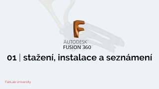 Fusion 360 Základy  01 Stažení instalace a seznámení [upl. by Mcgraw]