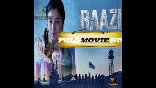 RAAZI full movie in HD 2018  by Youtube Guru [upl. by Noirda]