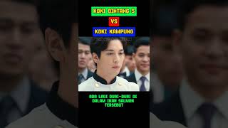 KOKI KAMPUNG VS KOKI BINTANG 5 shorts alurceritafilm [upl. by Crosse645]