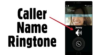 How to set Caller Name as Ringtone on Android  Caller Name Announcer [upl. by Trout447]