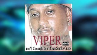 FULL ALBUM Viper  Youll Cowards Dont Even Smoke Crack 2008 [upl. by Rehportsirhc]