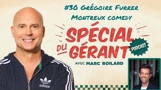 30 Grégoire Furrer MontreuxComedy  Le spécial du gérant avec Marc Boilard [upl. by Loftus]