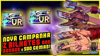 NOVA CAMPANHA 2 BILHETE DOS SONHOS  500 GEMAS e MUITO MAIS  YuGiOh Duel Links 2271 [upl. by Auqenahc]