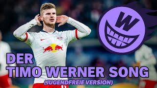 Der Timo Werner Song jugendfreie Version [upl. by Yeldoow]