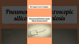 Longest word in English Pneumonoultramicroscopic silicovolcanoconiosis [upl. by Sullivan]