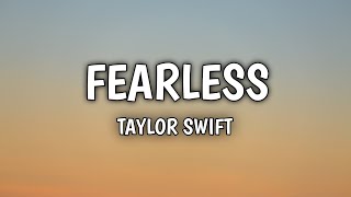 Fearless  Taylor Swift Lyrics [upl. by Intihw130]