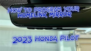 How to Program a HomeLink Mirror  Honda Pilot 2023 2024 2025 [upl. by Annotahs]