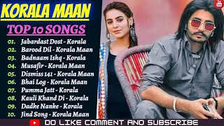 KORALA MAAN All Hit Songs KORALA MAAN ALL SONGS Punjabi Jukebox 2021Punjabi Hit Song Korala Maan [upl. by Dulciana]