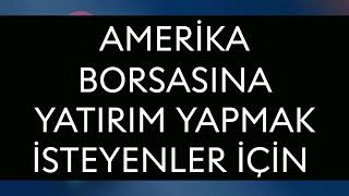 Amerika Borsasına Yatırım Yapmak [upl. by Johiah]