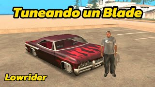 Tuneando un BLADE y Probando su Velocidad  GTA San Andreas Lowrider [upl. by Kisung]