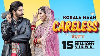 Careless Official Video Korala Maan  Desi Crew  Latest Punjabi Song 2022  New Punjabi Song 2022 [upl. by Husha]