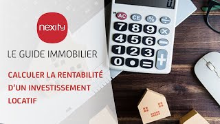 Calculer la rentabilité dun investissement locatif  Le guide immobilier [upl. by Ynaffet]