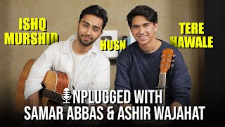 Unplugged with Samar Abbas amp Aashir Wajahat  Aitbaar  Ishq Murshid  Baari  Tere Hawale  FUCHSIA [upl. by Eilojne199]