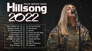 New 2022 Playlist Of Hillsong Songs Playlist 2022🙏HILLSONG Praise amp Worship Songs Playlist 2022 20 [upl. by Ataynik]