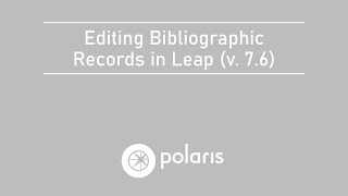 Editing Bibliographic Records in Leap v 76 [upl. by Ijar]