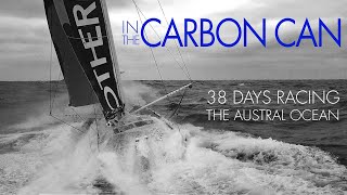 In The Carbon Can I 38 days racing across the Southern Ocean aboard an IMOCA [upl. by Ellenaej]