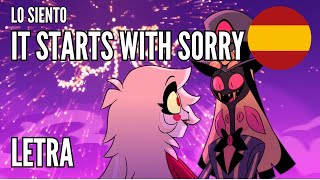 IT STARTS WITH SORRY  Lo siento  Letra Español Castellano  Hazbin Hotel [upl. by Seth]